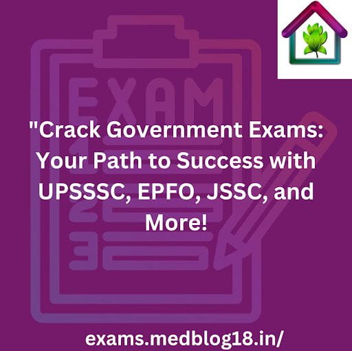 Crack Government Exams: Your Path to Success with UPSSSC, EPFO, JSSC, and More!